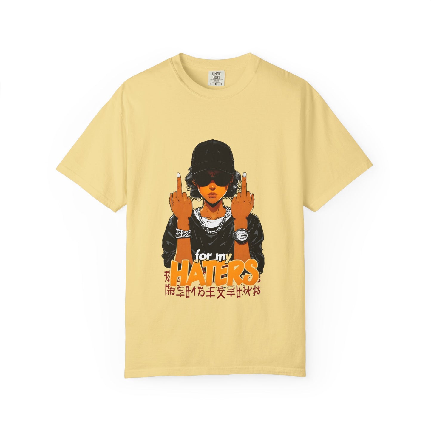 Unisex Garment-Dyed T-Shirt - 'For My Haters' Graphic Tee