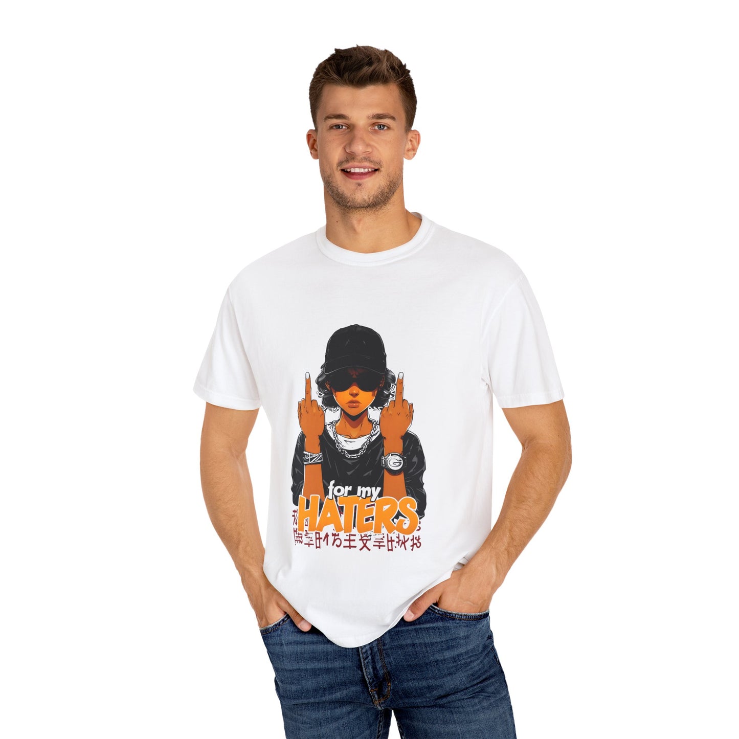 Unisex Garment-Dyed T-Shirt - 'For My Haters' Graphic Tee