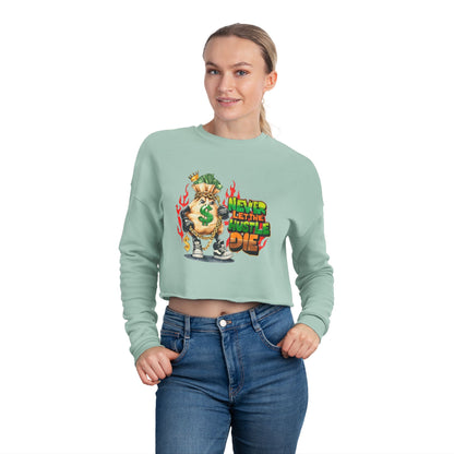 Trendy Women's Cropped Sweatshirt - 'Never Let The Hustle Die'