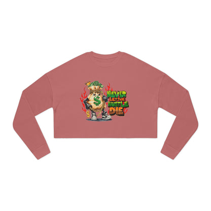 Trendy Women's Cropped Sweatshirt - 'Never Let The Hustle Die'