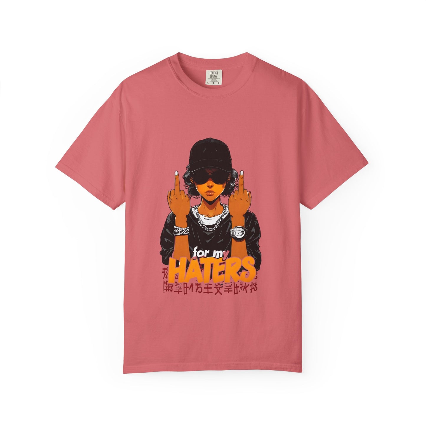 Unisex Garment-Dyed T-Shirt - 'For My Haters' Graphic Tee