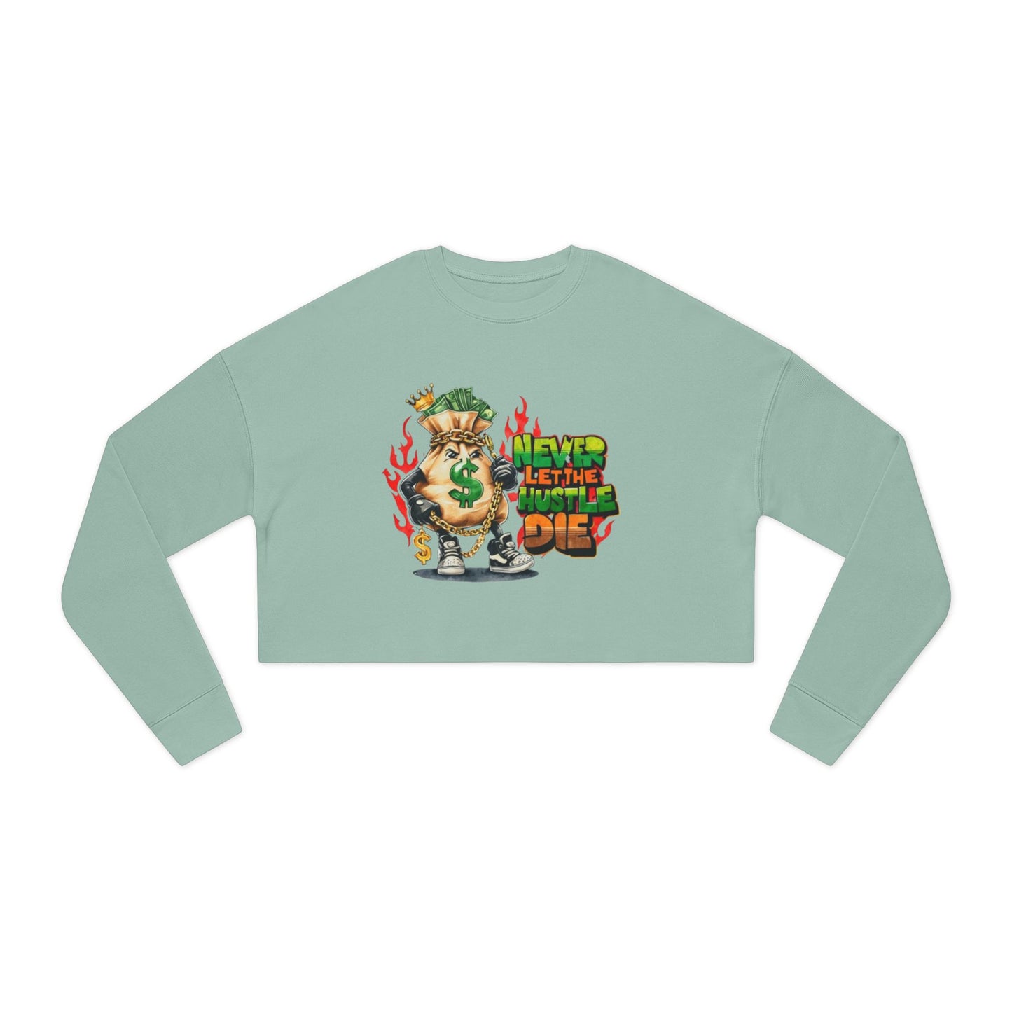 Trendy Women's Cropped Sweatshirt - 'Never Let The Hustle Die'