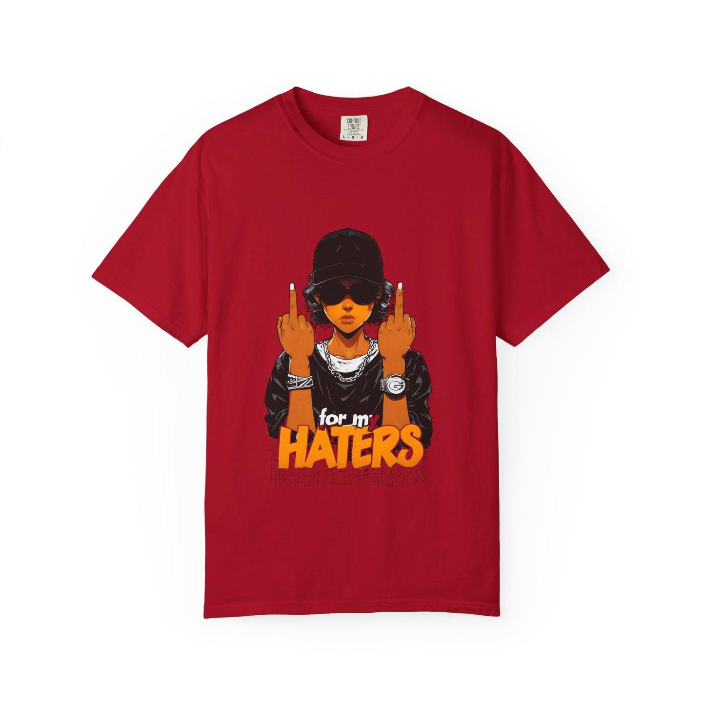 Unisex Garment-Dyed T-Shirt - 'For My Haters' Graphic Tee