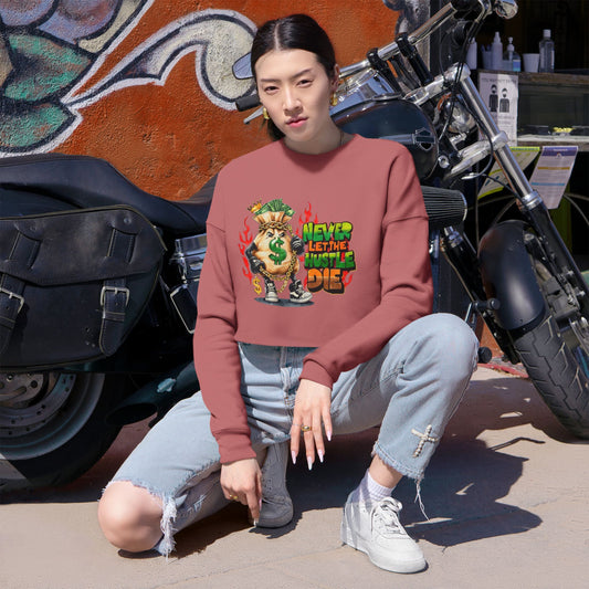 Trendy Women's Cropped Sweatshirt - 'Never Let The Hustle Die'