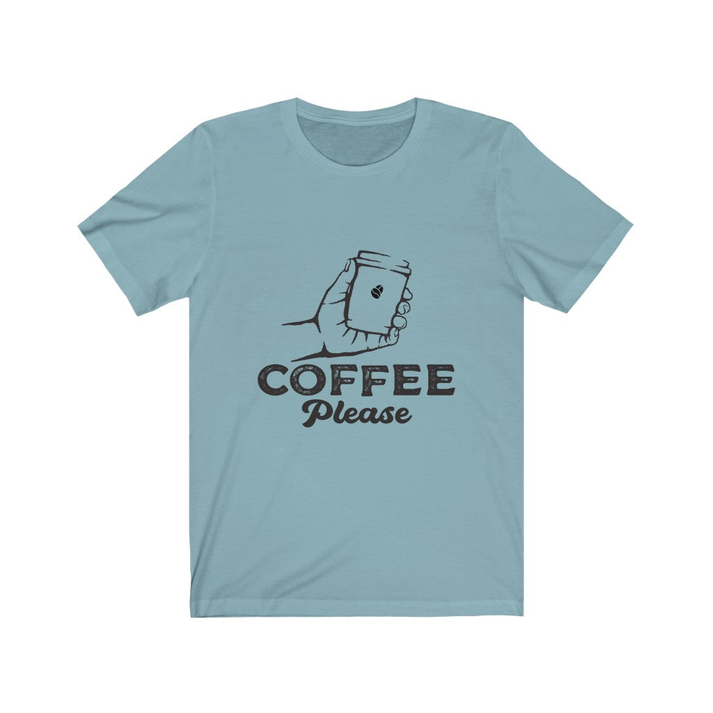 Coffee Please Unisex Jersey Short Sleeve Tee