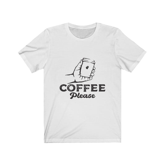 Coffee Please Unisex Jersey Short Sleeve Tee