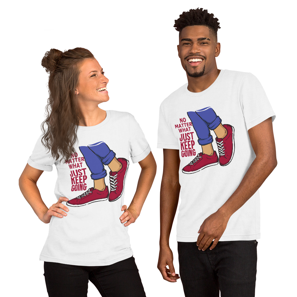 Just Keep Going Motivational Short-Sleeve Unisex T-Shirt