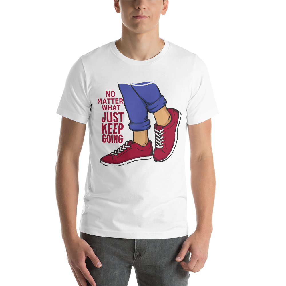 Just Keep Going Motivational Short-Sleeve Unisex T-Shirt