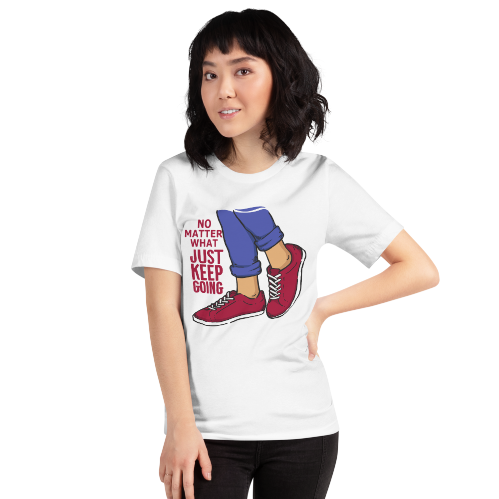 Just Keep Going Motivational Short-Sleeve Unisex T-Shirt