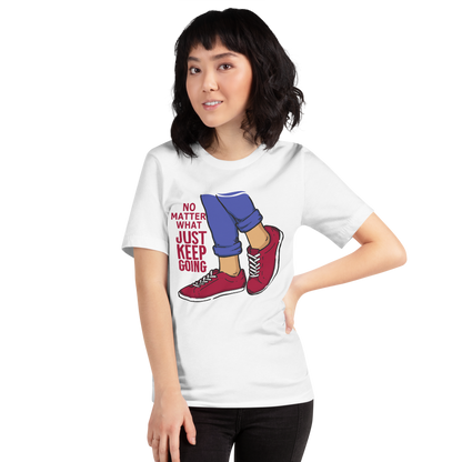 Just Keep Going Motivational Short-Sleeve Unisex T-Shirt