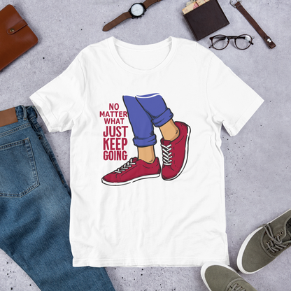 Just Keep Going Motivational Short-Sleeve Unisex T-Shirt