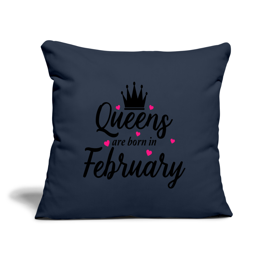 Queens Are Born In February Throw Pillow Cover 18” x 18” - navy