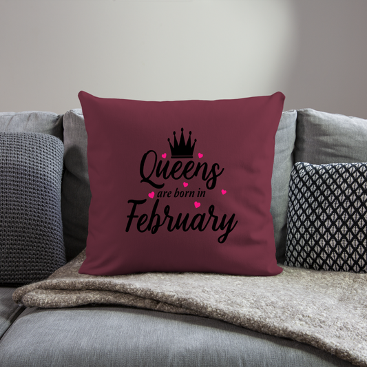 Queens Are Born In February Throw Pillow Cover 18” x 18” - burgundy